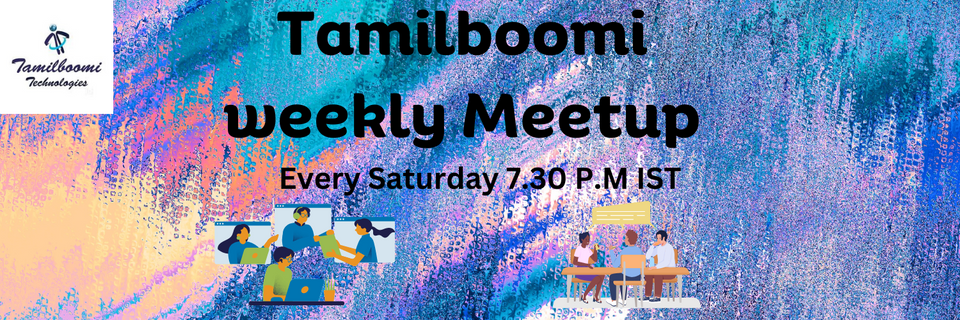 Tamilboomi Weekly Meetup